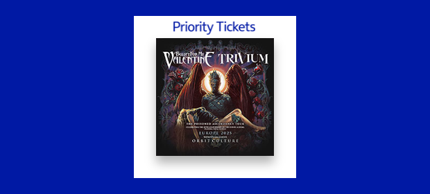 Priority Tickets für Bullet For My Valentin